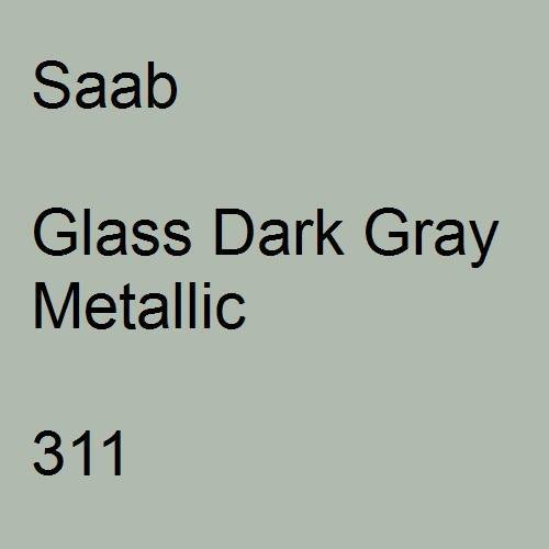 Saab, Glass Dark Gray Metallic, 311.